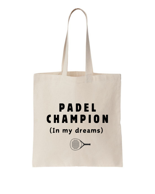 Padel Champion (In My Dreams) Tote Bag – Style &amp; Humor for Padel Lovers